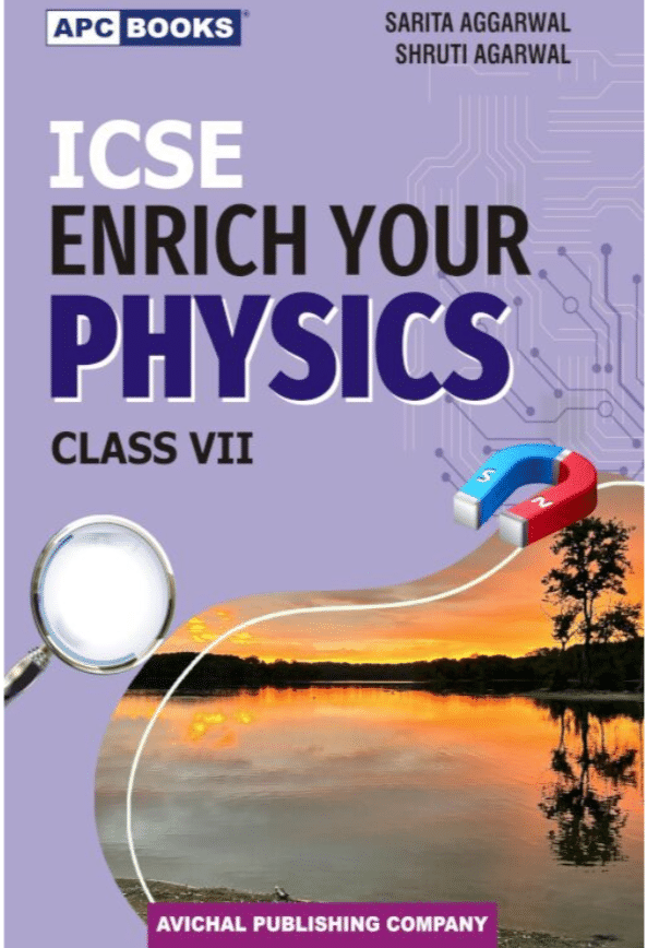 ICSE ENRICH YOUR PHYSICS CLASS 7 ICSE ENRICH YOUR PHYSICS CLASS 7
