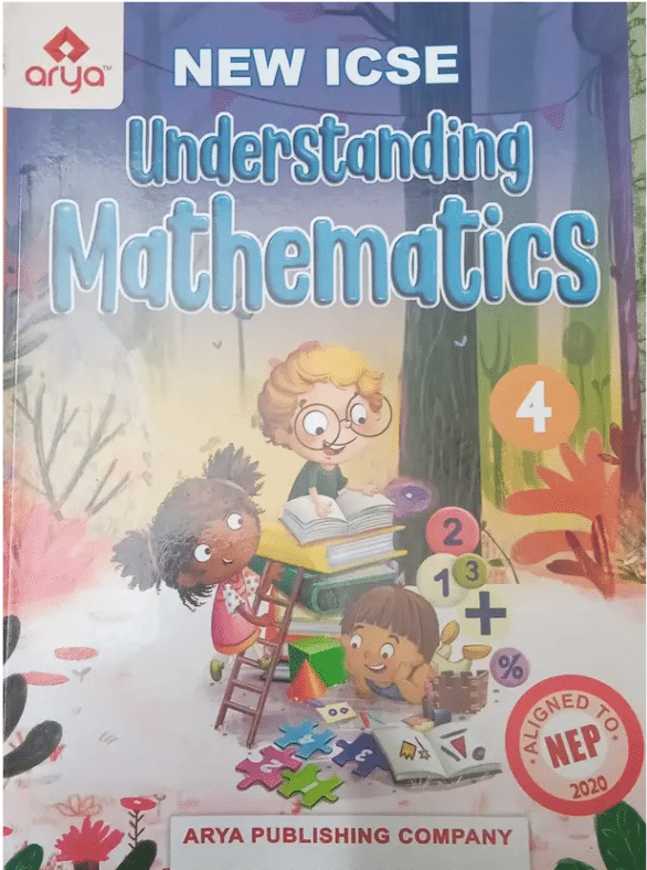 NEW ICSE UNDERSTANDING MATHEMATICS CLASS 4 NEW ICSE UNDERSTANDING MATHEMATICS CLASS 4