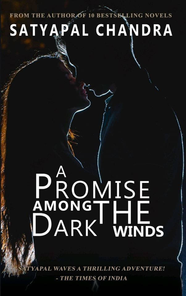 A Promise Among The Dark Winds (Paperback, Satyapa By Satyapal Chandra     			A Promise Among The Dark Winds (Paperback, Satyapa By Satyapal Chandra