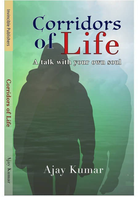 Corridors of Life - A talk with your own soul (English, Paperback, Kumar Ajay) Corridors of Life - A talk with your own soul (English, Paperback, Kumar Ajay)