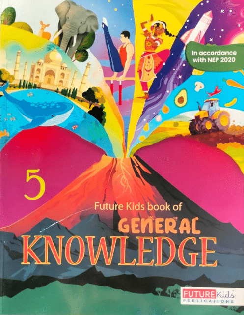 Future Kids of General Knowledge Class 5 Future Kids of General Knowledge Class 5