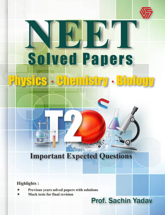 NEET Solved Papers | Physics | Chemistry | Biology By Prof. Sachin Yadav NEET Solved Papers | Physics | Chemistry | Biology By Prof. Sachin Yadav