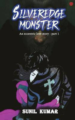     			Silveredge Monster: (English, Paperback, Kumar Sun By Kumar Sunil