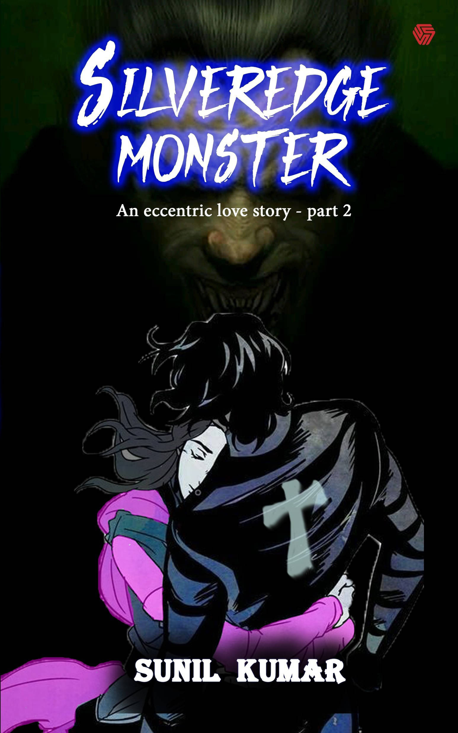 Silveredge Monster: (English, Paperback, Kumar Sun By Kumar Sunil Silveredge Monster: (English, Paperback, Kumar Sun By Kumar Sunil