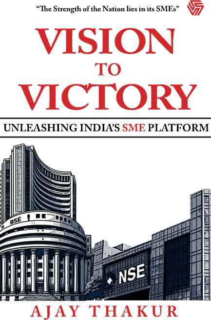 Vision To Victory | Unleashing India’s SME Platform | Ajay Thakur | Invincible (Paperback, Ajay Thakur) Vision To Victory | Unleashing India’s SME Platform | Ajay Thakur | Invincible (Paperback, Ajay Thakur)