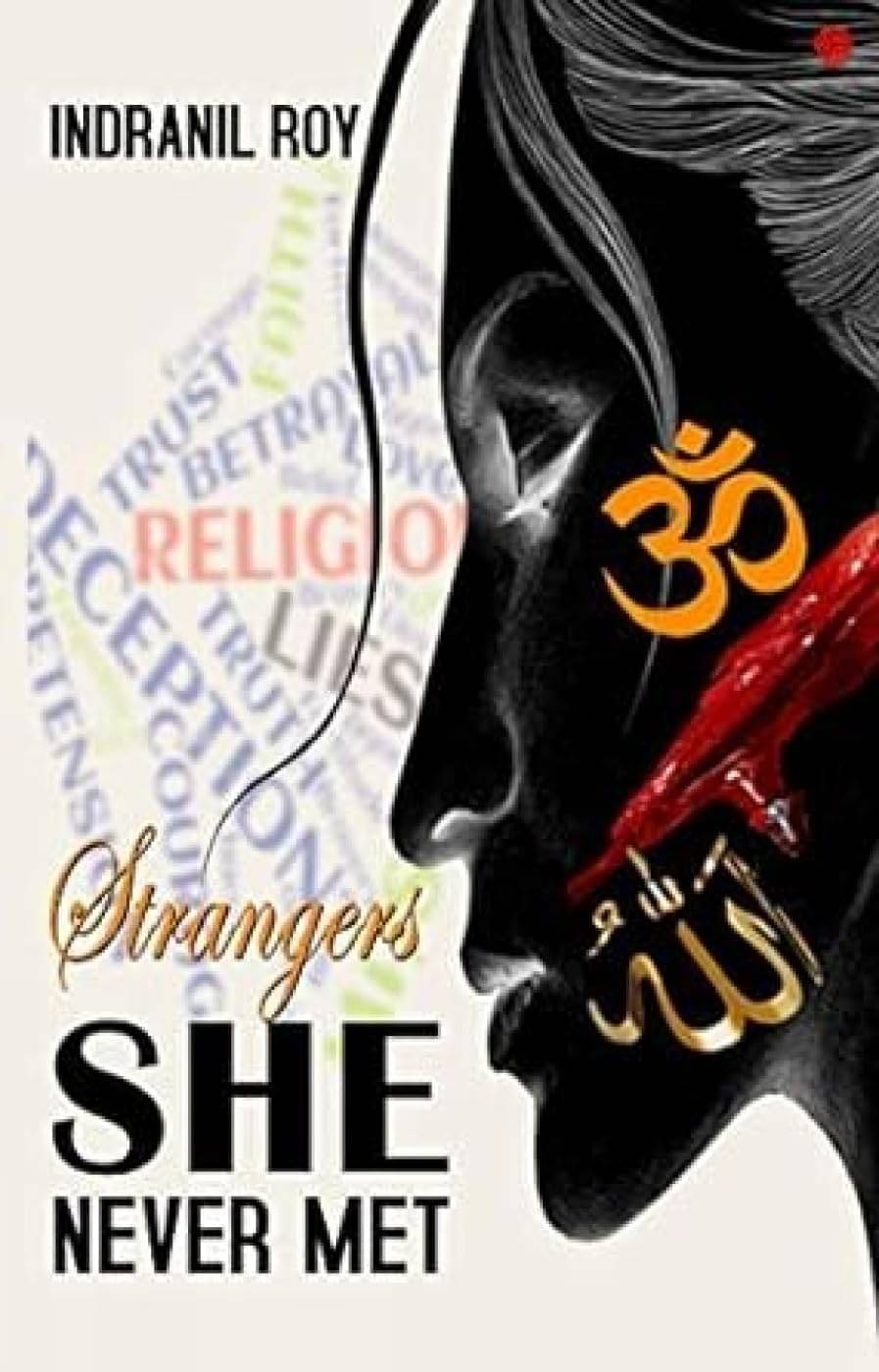 Strangers She Never Met (English, Paperback, Roy I By Roy Indranil     			Strangers She Never Met (English, Paperback, Roy I By Roy Indranil