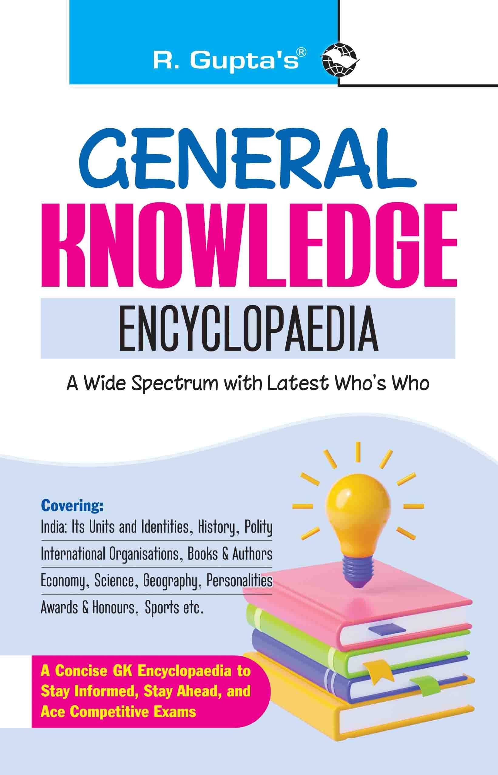 General Knowledge Encyclopaedia (with Latest Who's Who) General Knowledge Encyclopaedia (with Latest Who's Who)