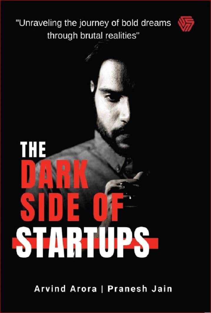     			The Dark Side Of Startups | Arvind Arora | Pranesh By Arvind Arora::Pranesh Jain