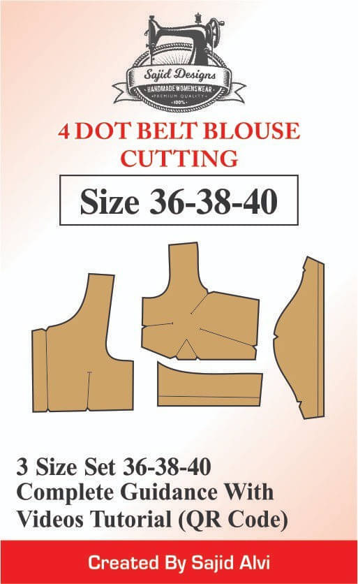 Tailors 4 Dot Belt Blouse Paper Patterns Book 36-38-40 Set Of 3 Sizes By Sajid Alvi     			Tailors 4 Dot Belt Blouse Paper Patterns Book 36-38-40 Set Of 3 Sizes By Sajid Alvi