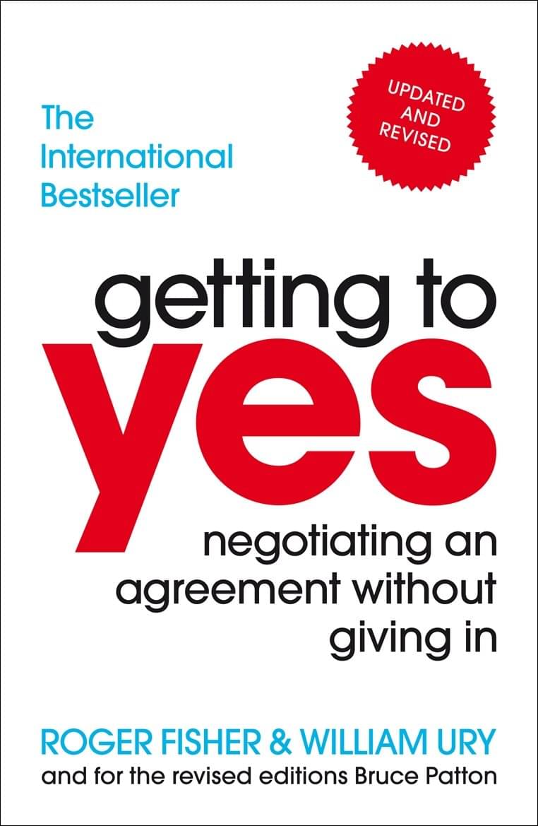     			Getting to Yes  {Negotiating  An Agreement Giving} By Roger Fisher