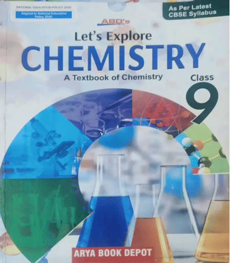     			ABD Lets Explore CHEMISTRY CLASS 9