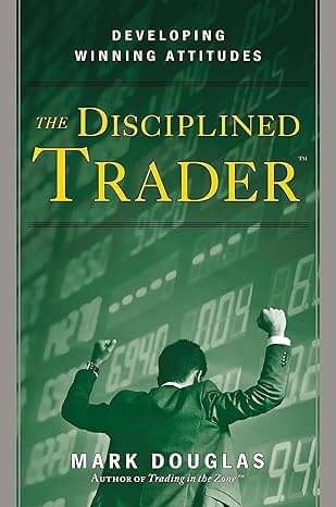     			The Disciplined Trader-Douglas