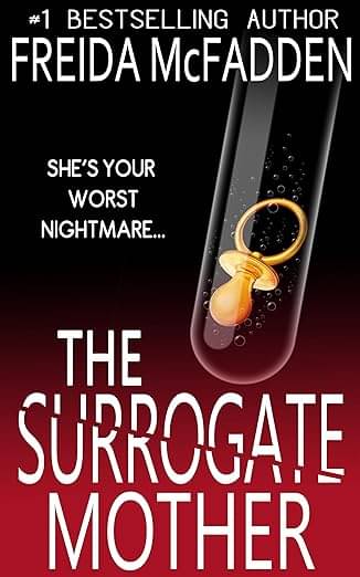 The Surrogate Mother: An addictive psychological thriller The Surrogate Mother: An addictive psychological thriller