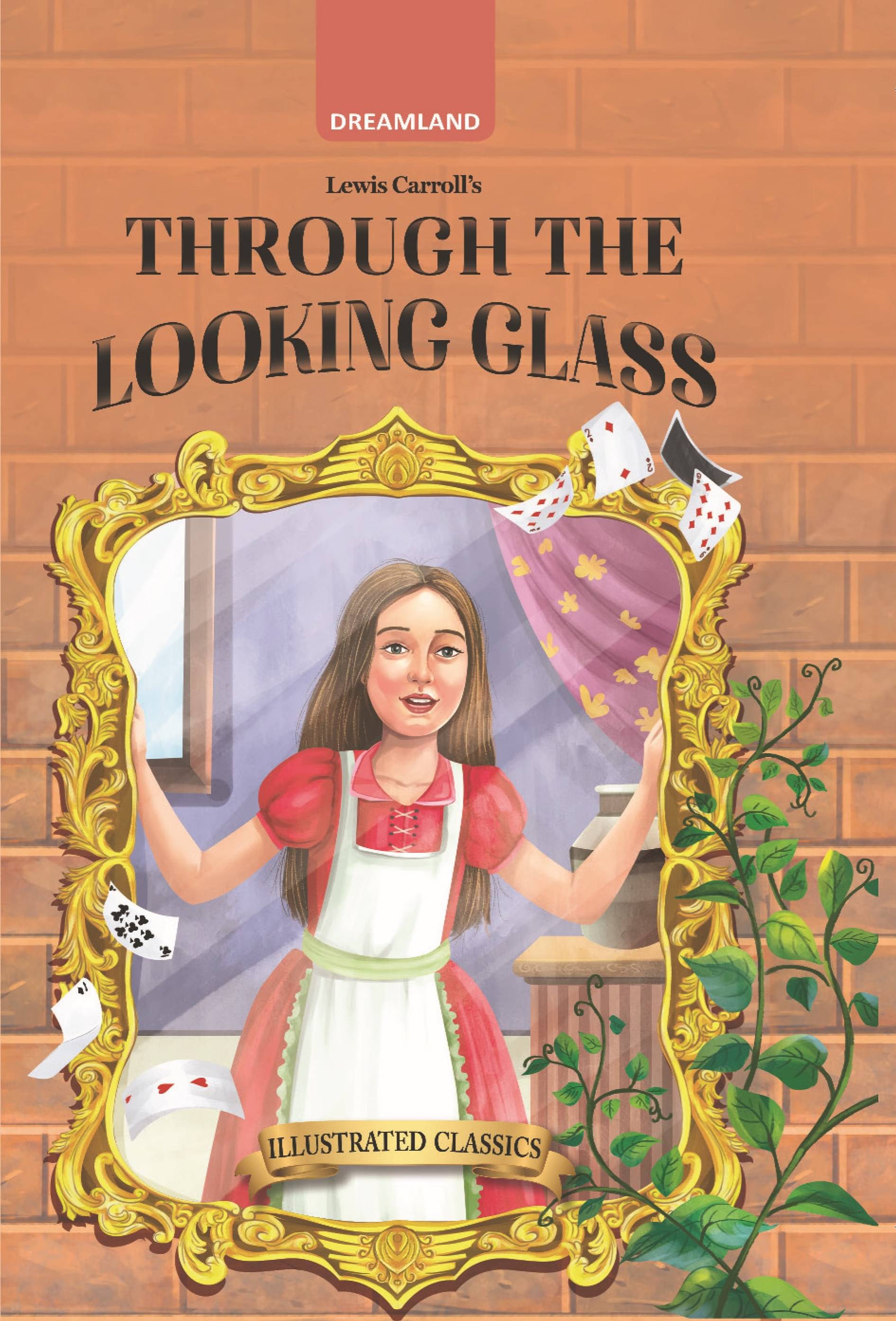 Through the Looking Glass - Illustrated Abridged Classics for Children with Practice Questions Through the Looking Glass - Illustrated Abridged Classics for Children with Practice Questions