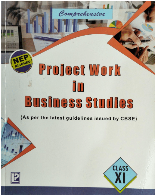 PROJECT WORK IN BUSINESS STUDIES CLASS 11 PROJECT WORK IN BUSINESS STUDIES CLASS 11