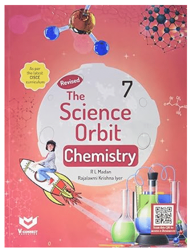 Revised The Science Orbit Chemsitry CLASS 7 Revised The Science Orbit Chemsitry CLASS 7