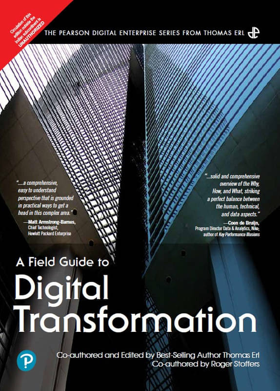    			A Field Guide to Digital Transformation | Co-authored and Edited by Best-Selling Author Thomas Eri | Co-authored by Roger Stoffers | 1st Edition | - Pearson