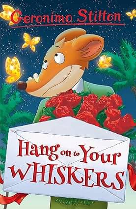     			Hang on to Your Whiskers (Geronimo Stilton) Paperback – Import, 19 October 2017