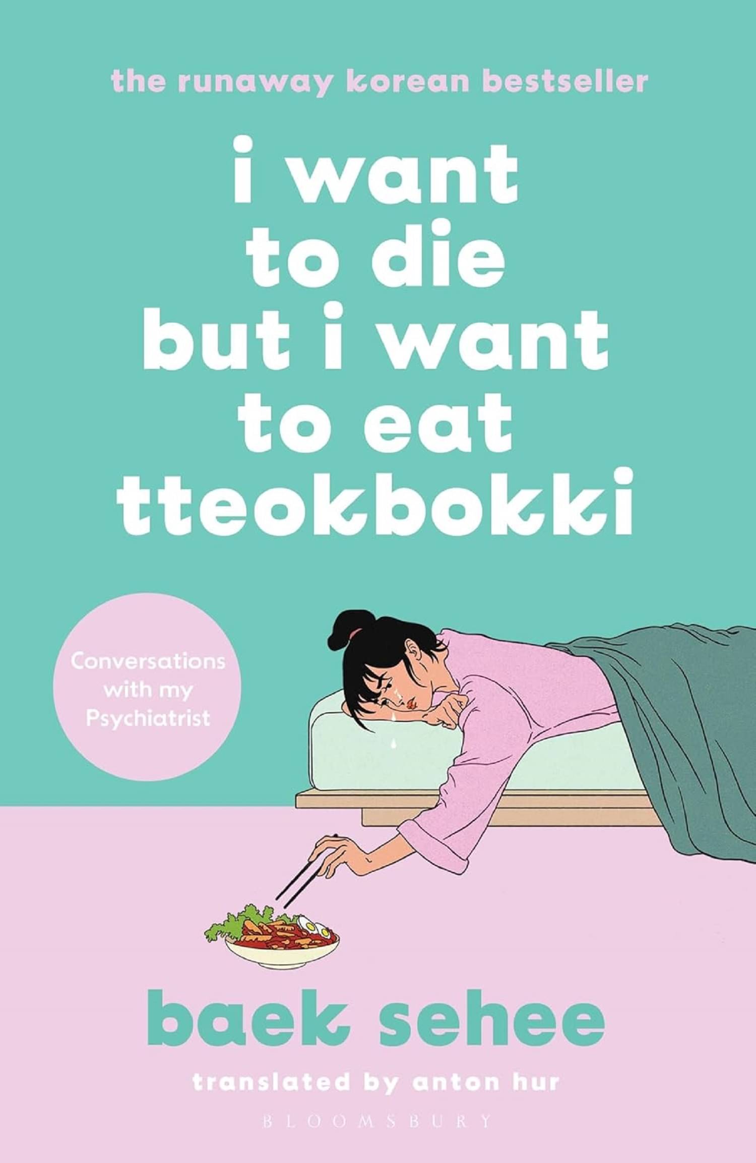 I Want to Die but I Want to Eat Tteokbokki By Baek Sehee I Want to Die but I Want to Eat Tteokbokki By Baek Sehee