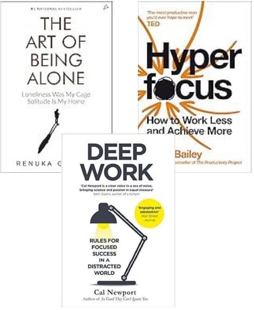     			The Art of Being Alone + Hyperfocus + Deep Work