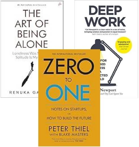     			The Art of Being Alone + Deep Work + Zero To One