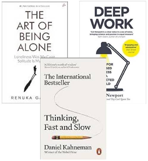     			The Art of Being Alone + Deep Work + Thinking Fast Slow