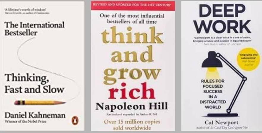     			Thinking, Fast and Slow + Think And Grow + Deep Work