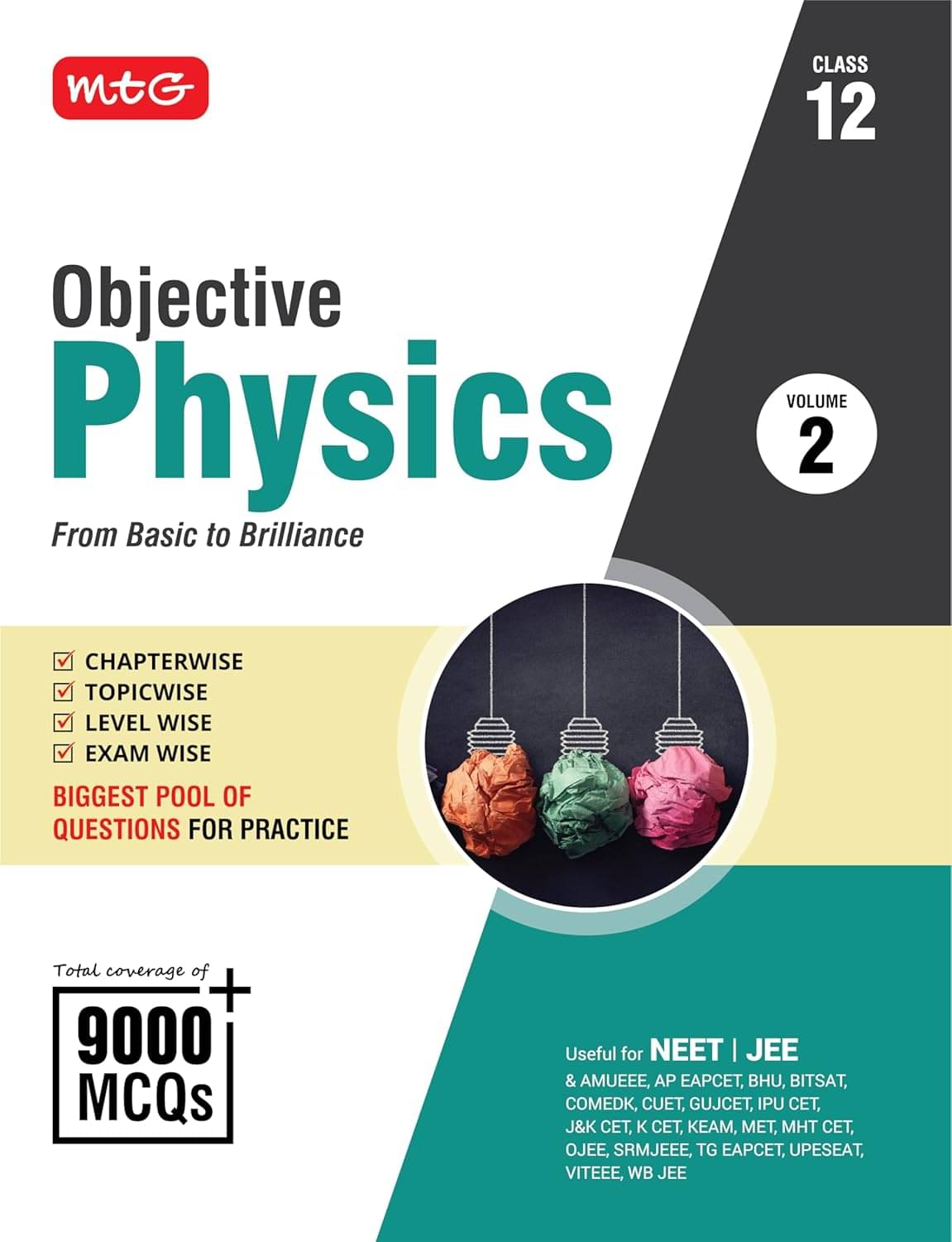 MTG Objective Physics Volume-2 For NEET, JEE & Other Engineering Entrances | Coverage of 9000+ MCQs Chapter-wise Topic-wise Level-wise Exam-wise | Latest Edition 2025-26 MTG Objective Physics Volume-2 For NEET, JEE & Other Engineering Entrances | Coverage of 9000+ MCQs Chapter-wise Topic-wise Level-wise Exam-wise | Latest Edition 2025-26