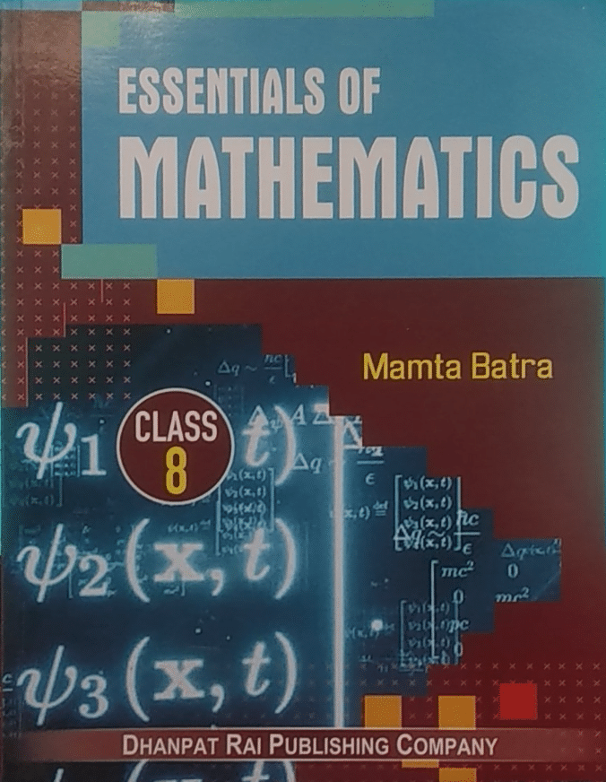 ESSENTIALS OF MATHEMATICS CLASS 8 ESSENTIALS OF MATHEMATICS CLASS 8
