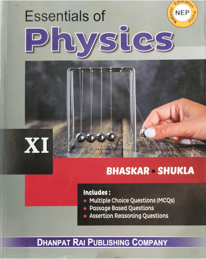 ESSENTIALS OF PHYSICS CLASS 11 ESSENTIALS OF PHYSICS CLASS 11