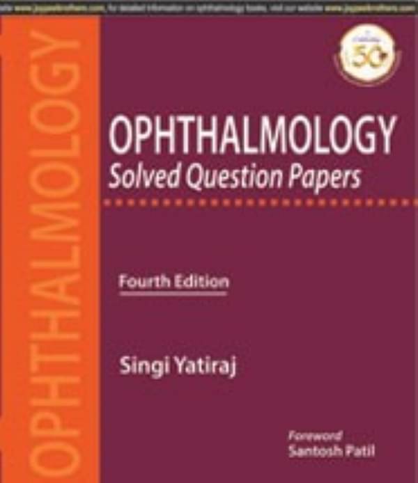 Ophthalmology Solved Question Papers 4th Edition Ophthalmology Solved Question Papers 4th Edition