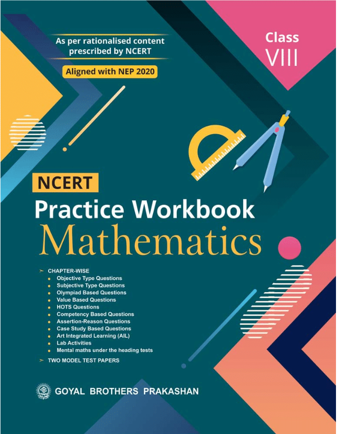 NCERT PRACTICE WORKBOOK MATHEMATICS CLASS 8 NCERT PRACTICE WORKBOOK MATHEMATICS CLASS 8