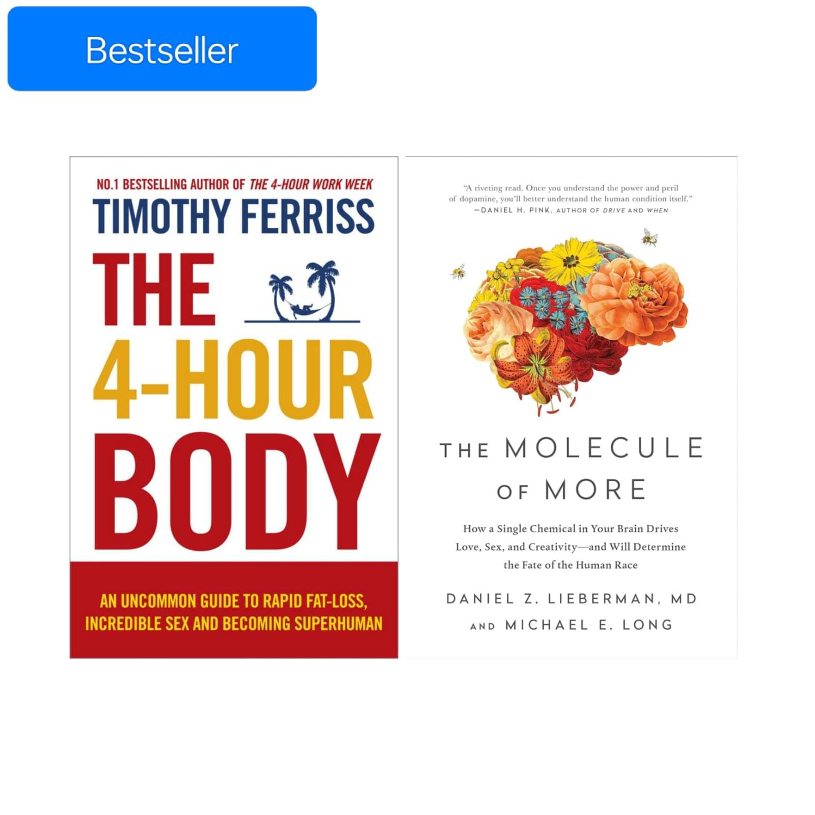 Bestselling Books The 4 - Hour Body & The Molecule of More Bestselling Books The 4 - Hour Body & The Molecule of More