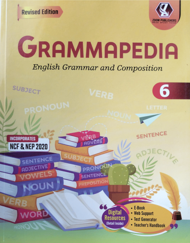 GRAMMAPEDIA CLASS 6 ( ENGLISH GRAMMAR AND COMPOSITION ) GRAMMAPEDIA CLASS 6 ( ENGLISH GRAMMAR AND COMPOSITION )