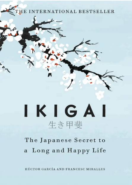 Ikigai : The Japanese Secret To A Long And Happy Life (Paperback, Hector Garcia, Francesc Miralles) Ikigai : The Japanese Secret To A Long And Happy Life (Paperback, Hector Garcia, Francesc Miralles)