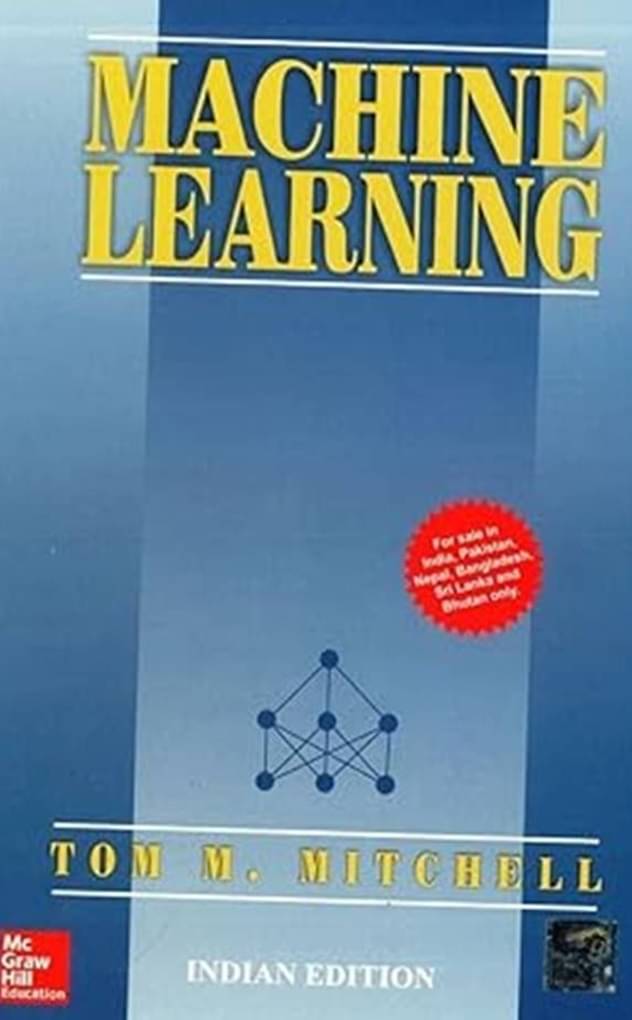 Machine Learning Paperback – International Edition, July 1, 2017 by Tom M Mitchell Machine Learning Paperback – International Edition, July 1, 2017 by Tom M Mitchell