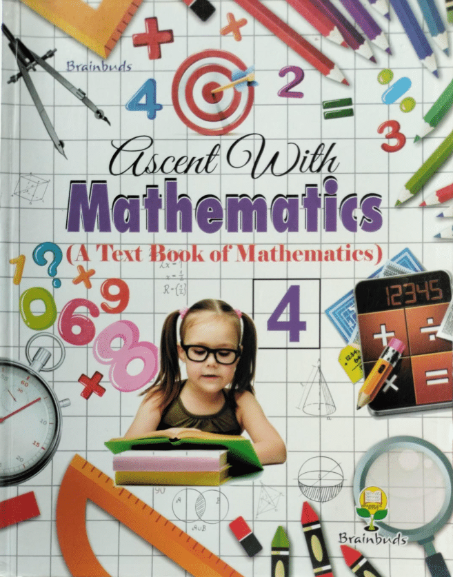 ASCENT WITH MATHEMATICS CLASS 4 ASCENT WITH MATHEMATICS CLASS 4