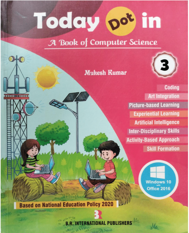 TODAY DOT IN CLASS 3 ( A BOOK OF COMPUTER SCIENCE ) TODAY DOT IN CLASS 3 ( A BOOK OF COMPUTER SCIENCE )