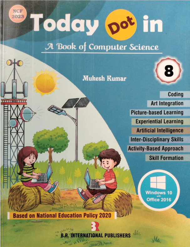 TODAY DOT IN CLASS 8 ( A BOOK OF COMPUTER SCIENCE ) TODAY DOT IN CLASS 8 ( A BOOK OF COMPUTER SCIENCE )