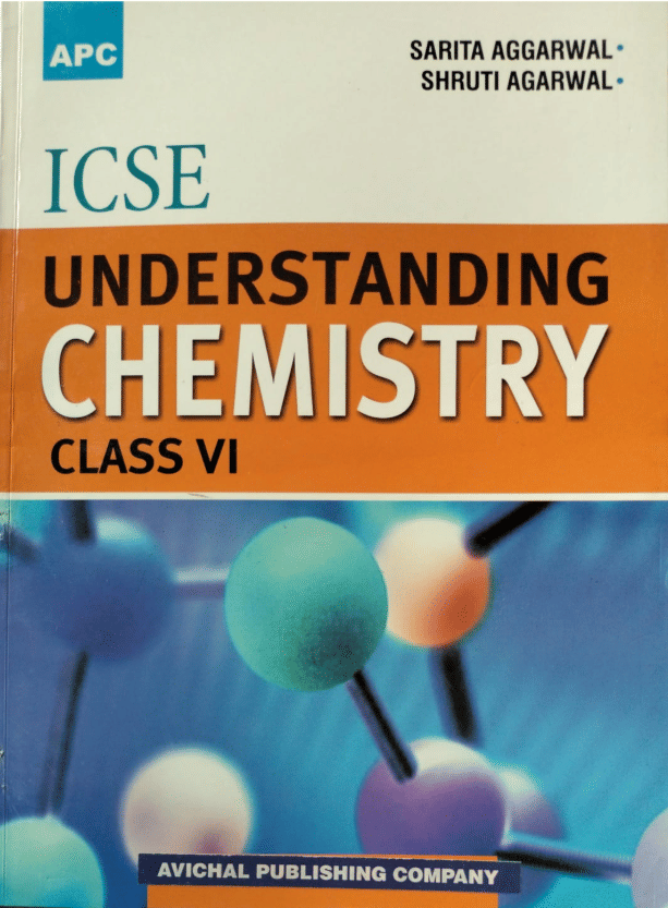 ICSE UNDERSTANDING CHEMISTRY CLASS 6 ICSE UNDERSTANDING CHEMISTRY CLASS 6