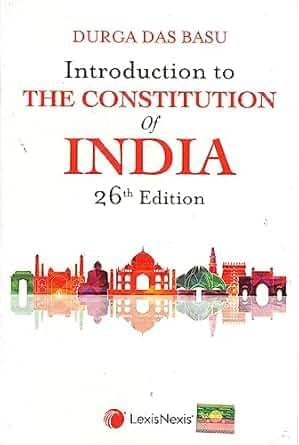INTRODUCTION TO THE CONSITUTION OF INDIA 26th/EDI NEW Unknown Binding – 1 January 2021 INTRODUCTION TO THE CONSITUTION OF INDIA 26th/EDI NEW Unknown Binding – 1 January 2021