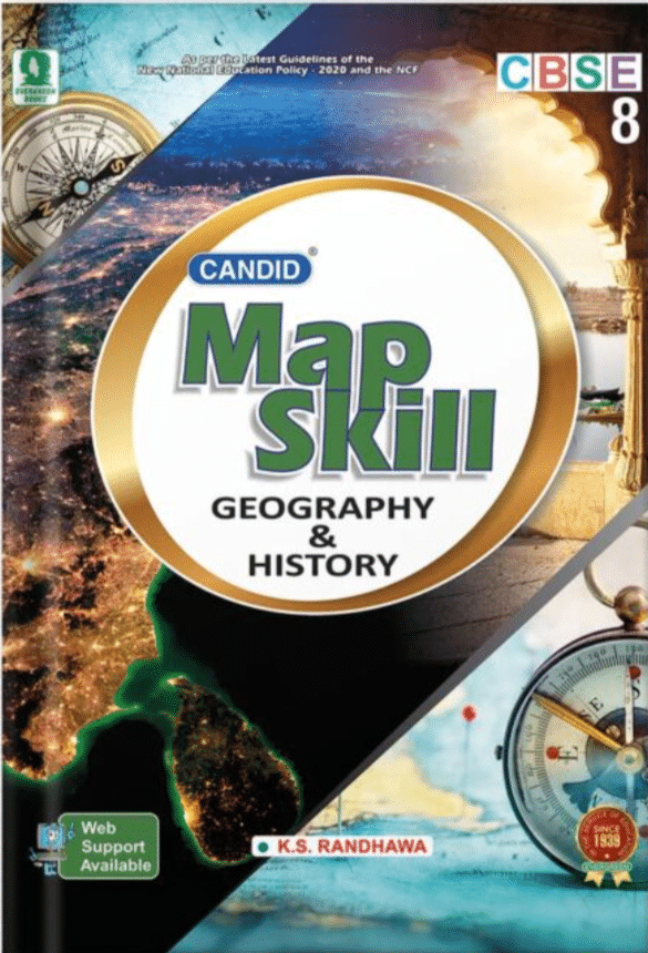 MAP SKILL GEOGRAPHY & HISTORY CBSE CLASS 8 MAP SKILL GEOGRAPHY & HISTORY CBSE CLASS 8