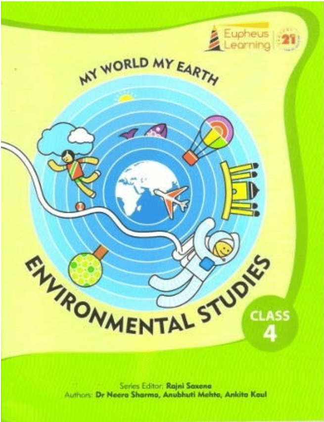     			MY WORLD MY EARTH ENVIRONMENTAL STUDIES CLASS 4