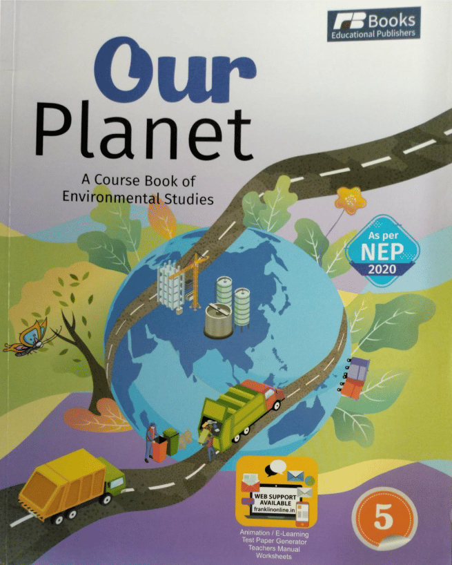 OUR PLANET CLASS 5 ( ENVIRONMENTAL STUDIES ) OUR PLANET CLASS 5 ( ENVIRONMENTAL STUDIES )