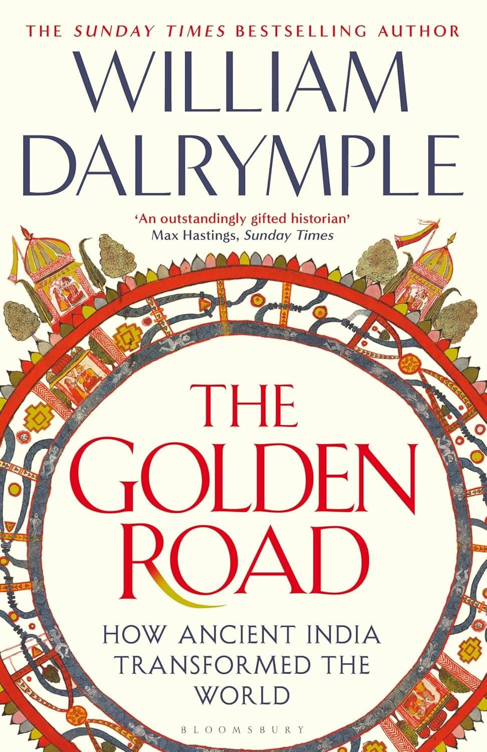 The Golden Road - How Ancient India Transformed the World The Golden Road - How Ancient India Transformed the World