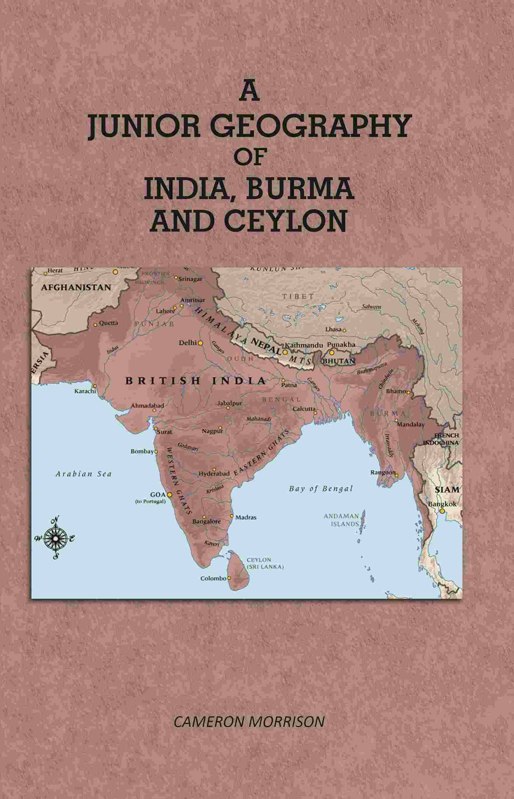     			A Junior Geography of India Burma and Ceylon [Hardcover]