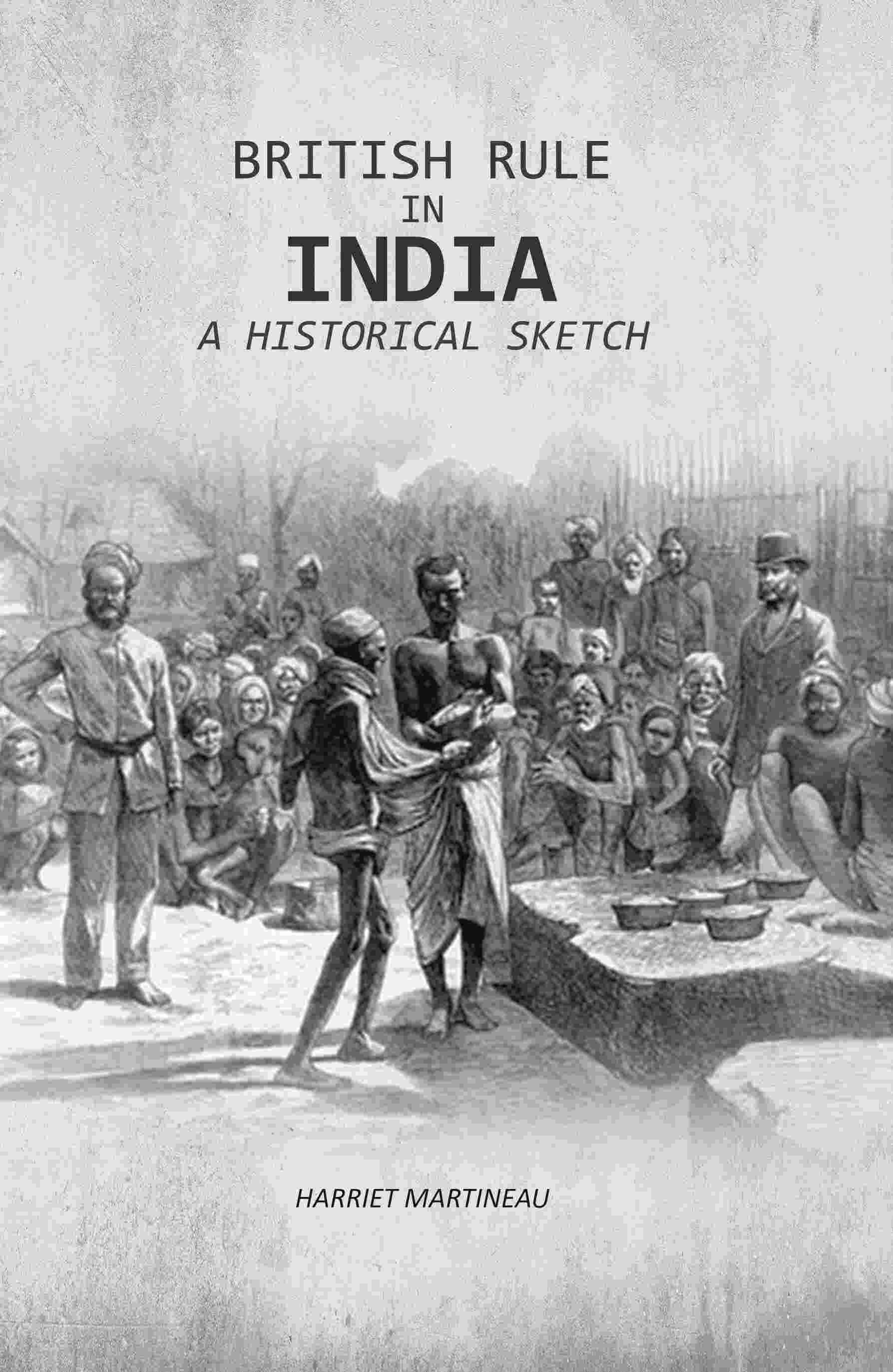     			British Rule In India: A Historical Sketch