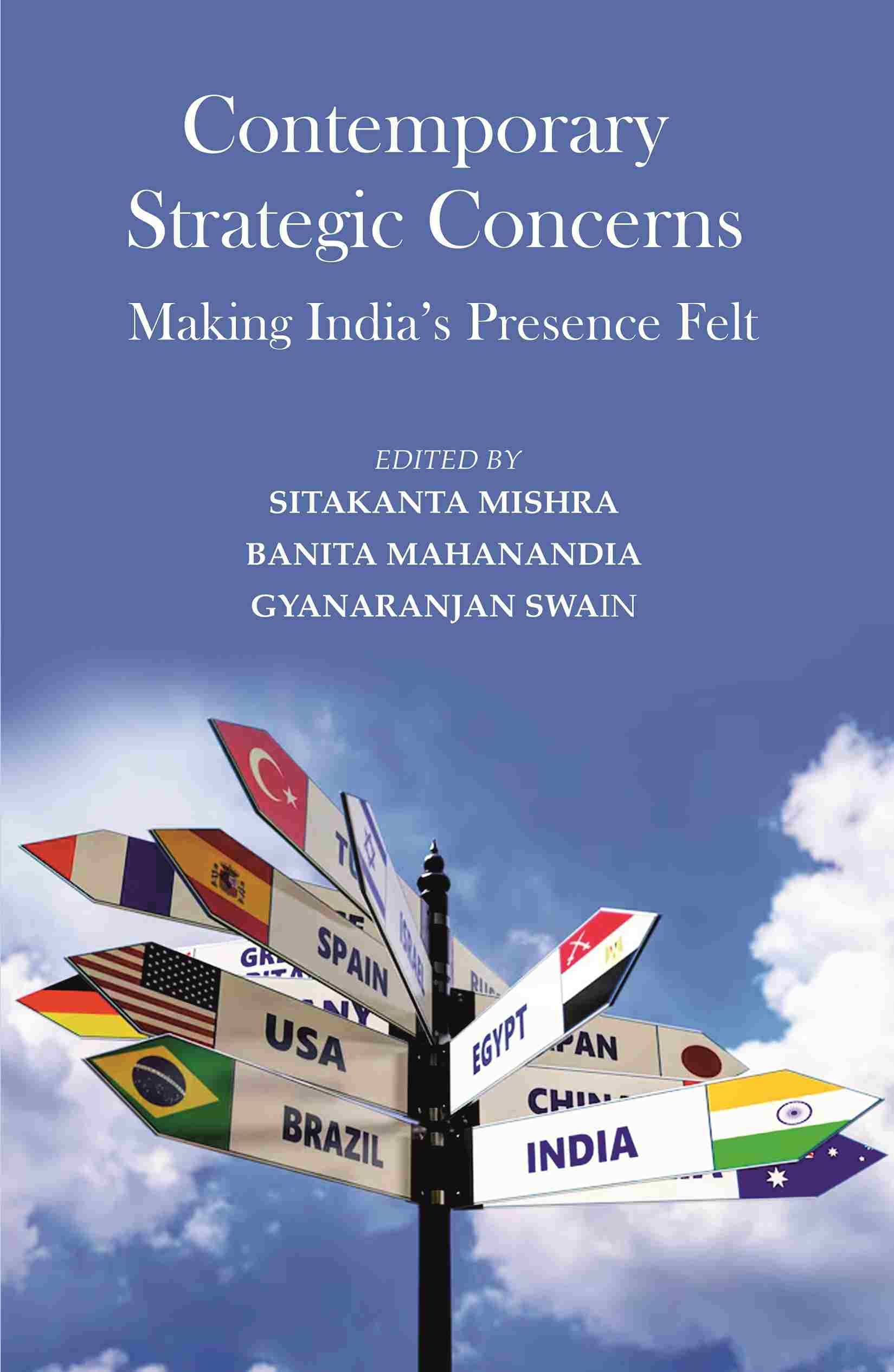     			Contemporary Strategic Concerns: Making India’s Presence Felt