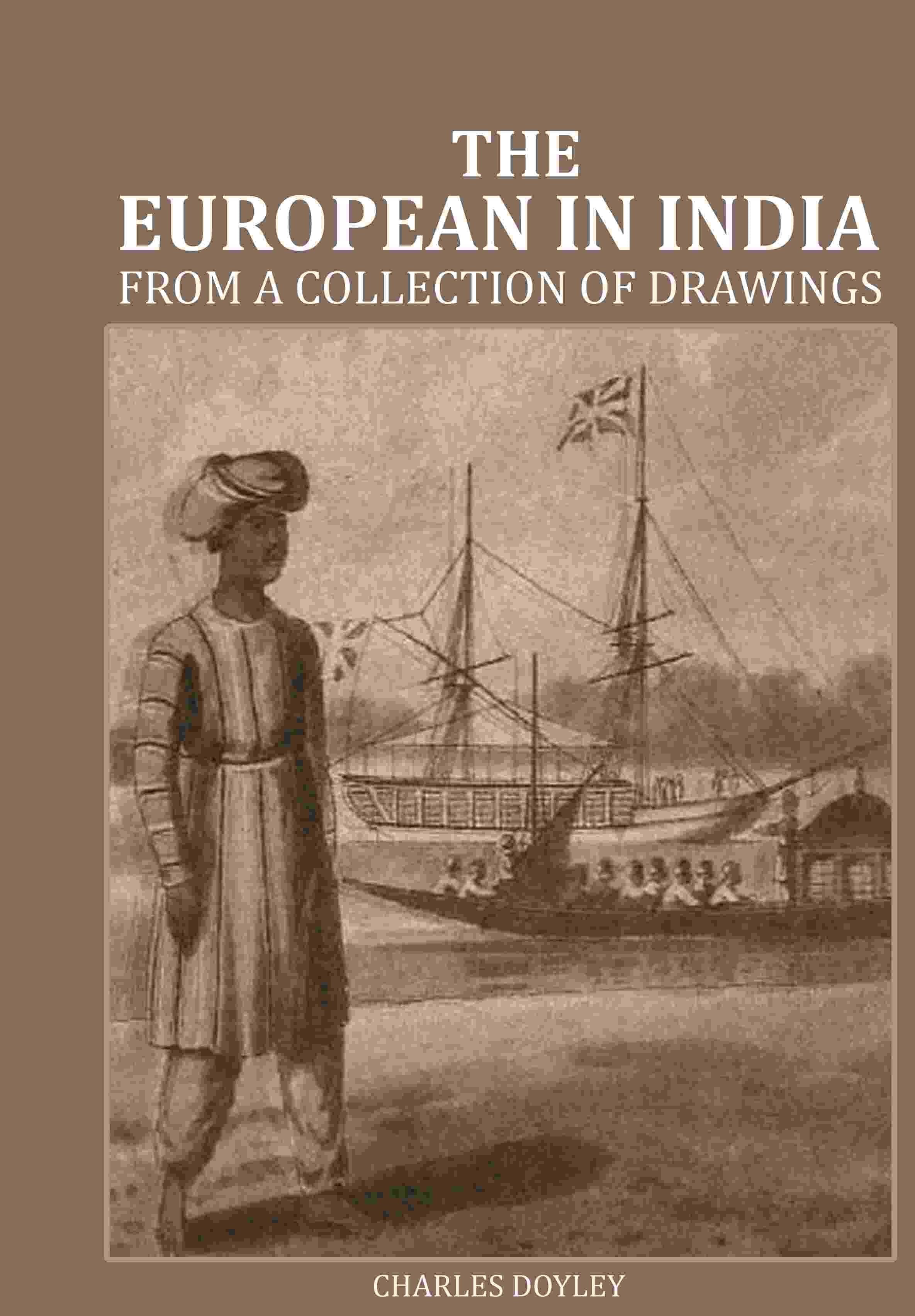     			European in India: From a collection of drawings [Hardcover]