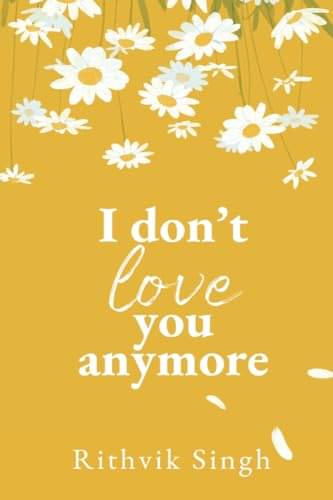 I Don't Love You Anymore - Moving On and Living Your Best Life I Don't Love You Anymore - Moving On and Living Your Best Life